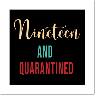 Nineteen and Quarantined Birthday Shirt 2020 Birthday Isolation 19th Birthday Cute Gift Posters and Art